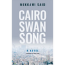 Cairo Swan Song