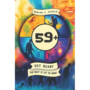 59+: Get ready - the best is yet to come!