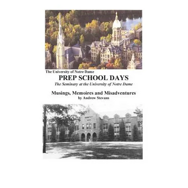 PREP SCHOOL DAYS The Seminary at the University of Notre Dame