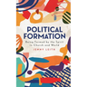 Political Formation: Being Formed by the Spirit in Church and World