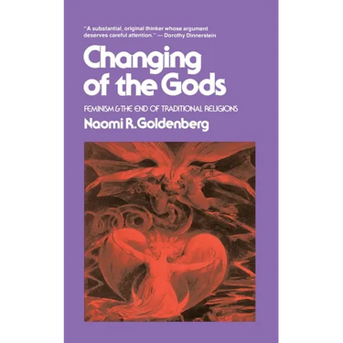 Changing of the Gods: Feminism and the End of Traditional Religions