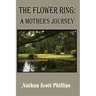 The Flower Ring: A Mother's Journey