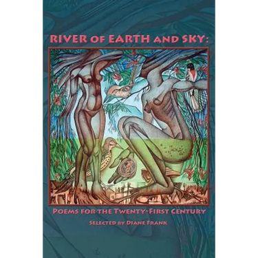 River of Earth and Sky: Poems for the 21st Century