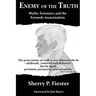 Enemy of the Truth, Myths, Forensics, and the Kennedy Assassination