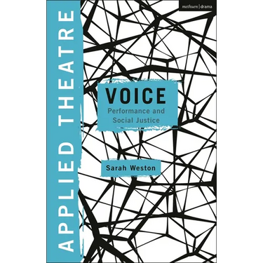 Applied Theatre Voice: Performance and Social Justice