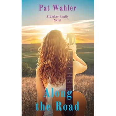 Along the Road: A Becker Family Novel