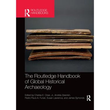 The Routledge Handbook of Global Historical Archaeology