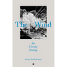 The Wind: An Unruly Living