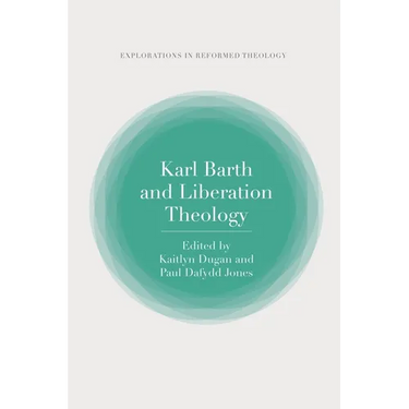 Karl Barth and Liberation Theology