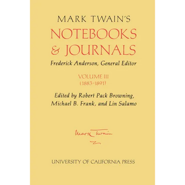 Mark Twain's Notebooks and Journals, Volume III: 1883-1891 Volume 8