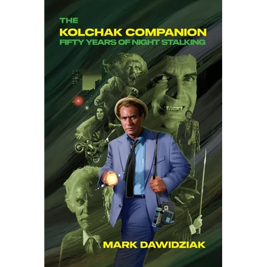 The Kolchak Companion: Fifty Years of Night Stalking