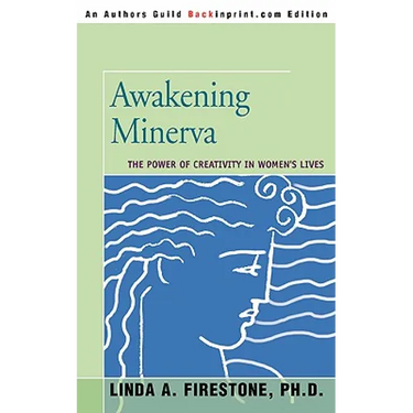 Awakening Minerva: The Power of Creativity in Women's Lives