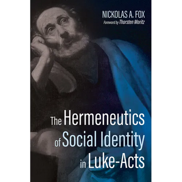 The Hermeneutics of Social Identity in Luke-Acts