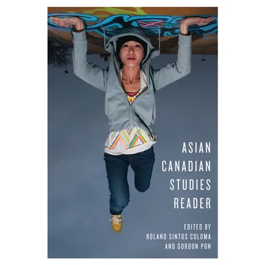 Asian Canadian Studies Reader