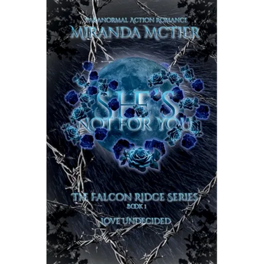 The Falcon Ridge Series Book 1: She's Not for You