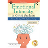 Emotional Intensity in Gifted Students: Helping Kids Cope With Explosive Feelings