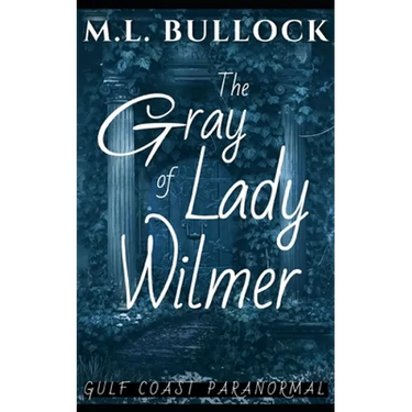The Gray Lady of Wilmer
