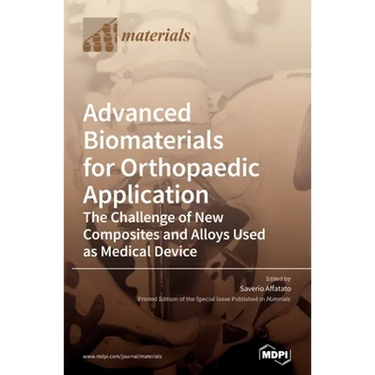 Advanced Biomaterials for Orthopaedic Application: The Challenge of New Composites and Alloys Used as Medical Devices