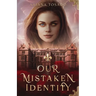 Our Mistaken Identity