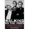 Walking on the Moon: The Untold Story of the Police and the Rise of New Wave Rock