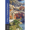 Italy Made Easy: The Top Sights of Rome, Venice, Florence, Milan, Tuscany, Amalfi Coast, Palermo and More! (Europe Made Easy Travel Guides)