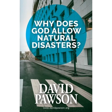 Why Does God Allow Natural Disasters?