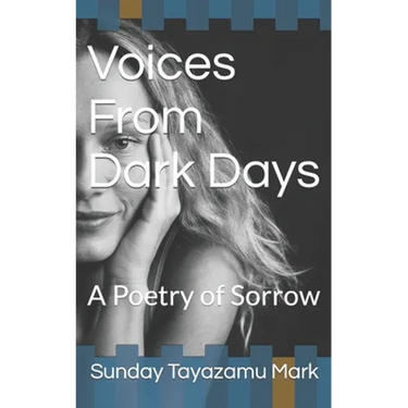 Voices From Dark Days: A Poetry of Sorrow