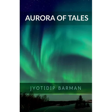 Aurora of Tales: Collection Of Nano Tales