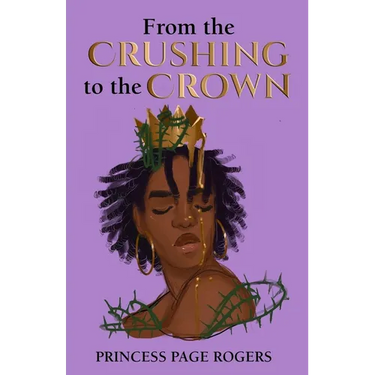 From the Crushing to the Crown