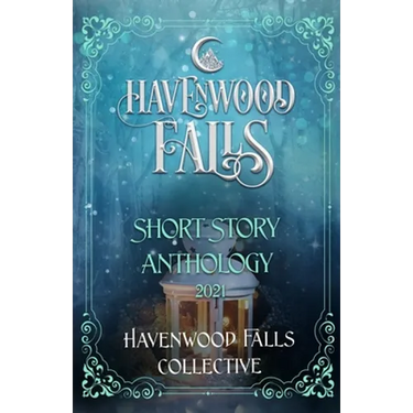 Havenwood Falls Short Story Anthology 2021