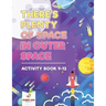 There's Plenty of Space in Outer Space: Activity Book 9-12