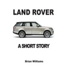Land Rover: A Short Story