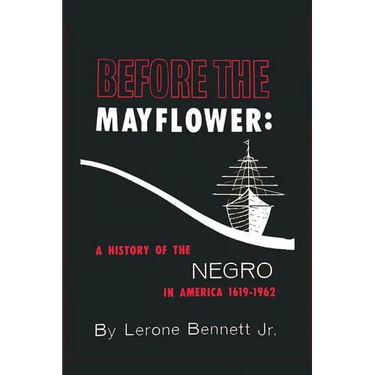 Before the Mayflower: A History of the Negro in America, 1619-1962