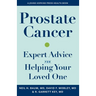 Prostate Cancer: Expert Advice for Helping Your Loved One
