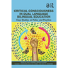 Critical Consciousness in Dual Language Bilingual Education: Case Studies on Policy and Practice