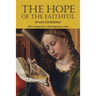 The Hope of the Faithful, with an Appendix by R. Magnusson Davis