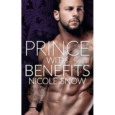 Prince With Benefits: A Billionaire Royal Romance