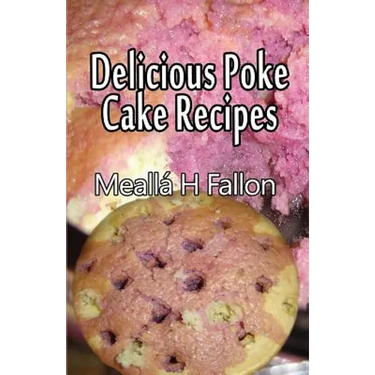 Delicious Poke Cake Recipes
