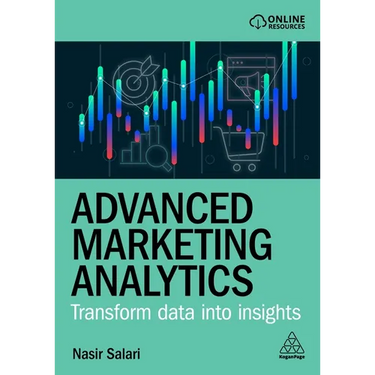 Advanced Marketing Analytics: Transform Data Into Insights