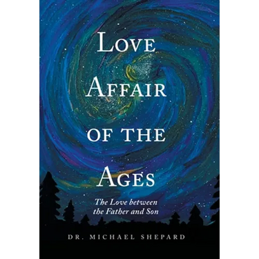 Love Affair of the Ages: The Love Between the Father and Son