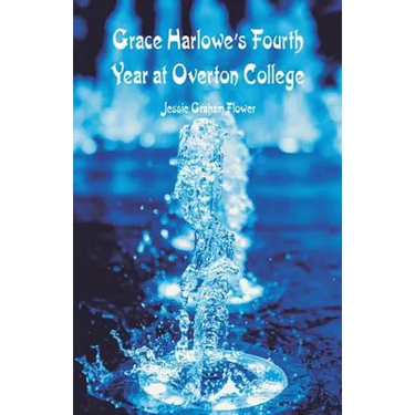 Grace Harlowe's Fourth Year at Overton College