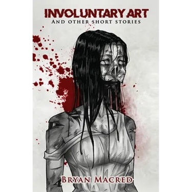 Involuntary Art: And other short stories