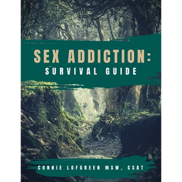 Sex Addiction Survival Guide: A Practical Workbook for Reconnecting to Yourself and Others