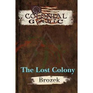 Colonial Gothic: The Lost Colony