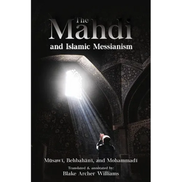 The Mahdi and Islamic Messianism