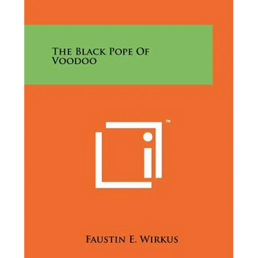 The Black Pope Of Voodoo