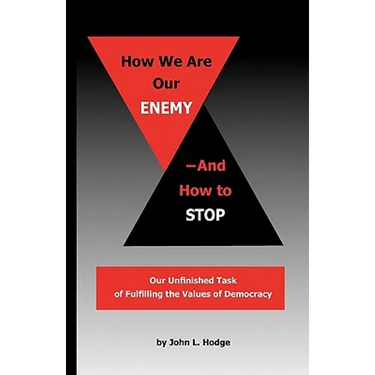 How We Are Our Enemy--And How to Stop