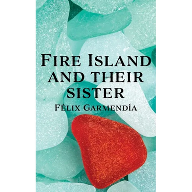 Fire Island and Their Sister