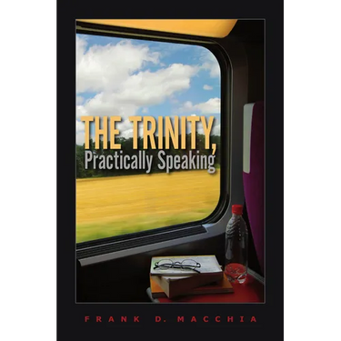 The Trinity, Practically Speaking