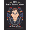 Rbg's Brave & Brilliant Women: 33 Jewish Women to Inspire Everyone